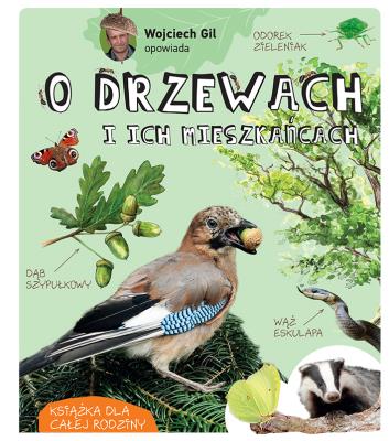 Okładka książki Wojciech Gil opowiada o drzewach i ich mieszkańcach wyd. 2026