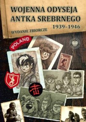 Okładka książki Wojenna odyseja Antka Srebrnego 1939-1946