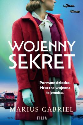 Wojenny sekret. Autor: MARIUS GABRIEL. SmakLiter.pl Okładka książki Wojenny sekret