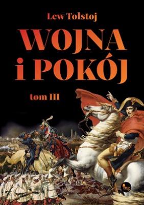Okładka książki Wojna i pokój. Tom 3