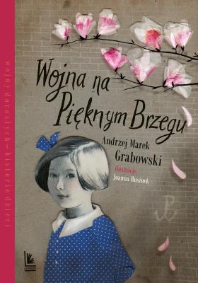 Wojna na pięknym brzegu. Autor: Andrzej Grabowski. SmakLiter.pl Okładka książki Wojna na pięknym brzegu