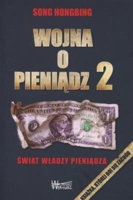 Okładka książki Wojna o pieniądz 2. Świat władzy pieniądza