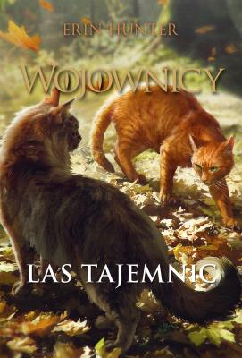 Wojownicy Tom 3 Las tajemnic (wyd. ilustrowane 2025). Autor: Erin Hunter. SmakLiter.pl Okładka książki Wojownicy Tom 3 Las tajemnic (wyd. ilustrowane 2025)
