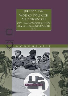 Okładka książki Wojsko Polskich Sił Zbrojnych czyli najnowocześniejsza armia II Rzeczypospolitej. Tom 2