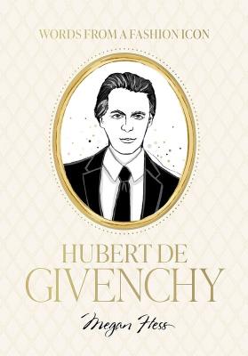 Okładka książki Words from a Fashion Icon. Hubert de Givenchy