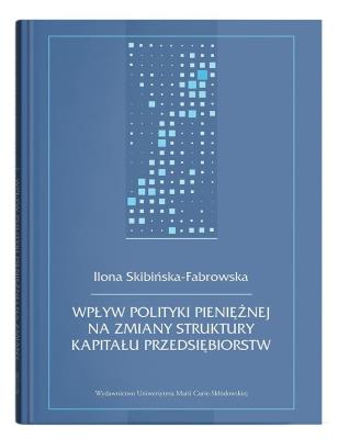 Okładka książki Wpływ polityki pieniężnej na zmiany struktury...
