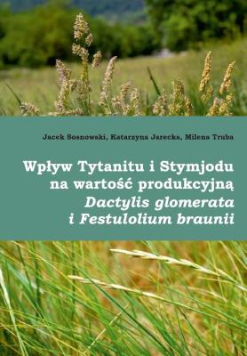 Okładka książki Wpływ Tytanitu i Stymjodu na wartość produkcyjną..