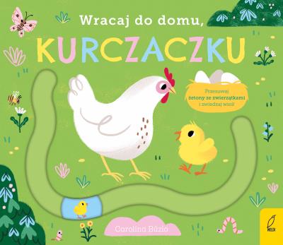 Okładka książki Wracaj do domu, kurczaczku