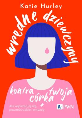 Okładka książki Wredne dziewczyny kontra twoja córka
