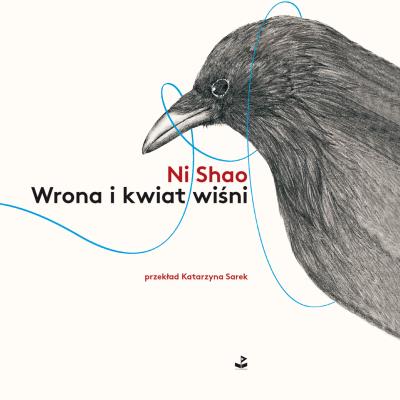 Wrona i kwiat wiśni. Autor: Ni Shao. SmakLiter.pl Okładka książki Wrona i kwiat wiśni