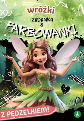 Wróżki. Zadanka & farbowanki. Autor: Monika Ślizowska. SmakLiter.pl Okładka książki Wróżki. Zadanka & farbowanki