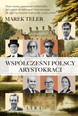 Okładka książki Współcześni polscy arystokraci
