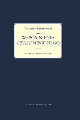 Okładka książki Wspomnienia czasu minionego