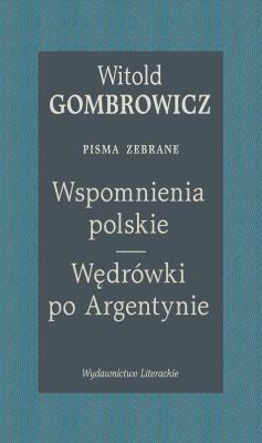 Okładka książki Wspomnienia polskie. Wędrówki po Argentynie. Pisma zebrane