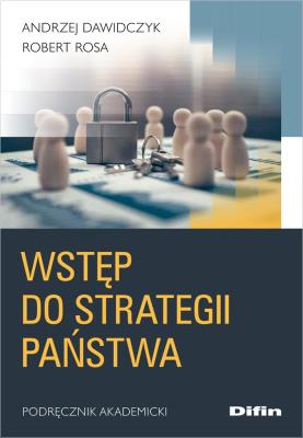 Wstęp do strategii państwa. Autor: Dawidczyk Andrzej, Rosa Robert. SmakLiter.pl Okładka książki Wstęp do strategii państwa