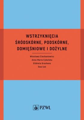 Okładka książki Wstrzyknięcia śródskórne, podskórne, domięśniowe i dożylne