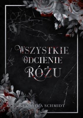 Wszystkie odcienie różu. Autor: Weronika Schmidt. SmakLiter.pl Okładka książki Wszystkie odcienie różu