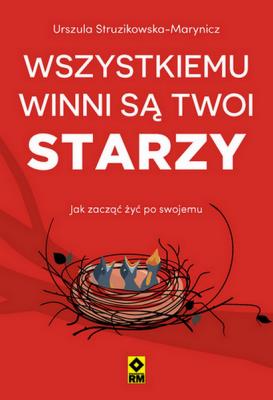 Okładka książki Wszystkiemu winni są twoi starzy