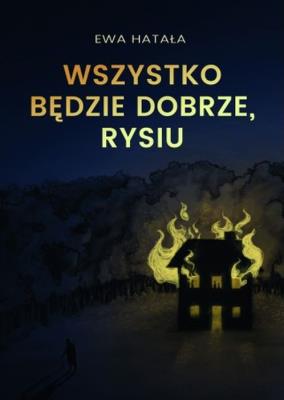 Okładka książki Wszystko będzie dobrze, Rysiu