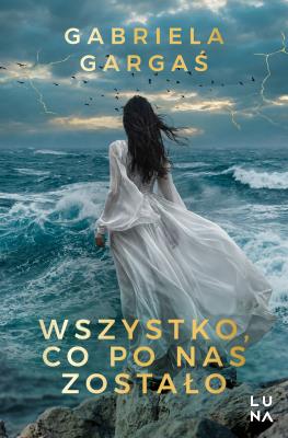 Okładka książki Wszystko, co po nas zostało