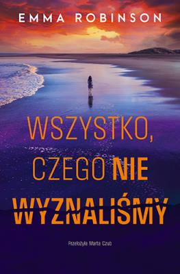 Okładka książki Wszystko, czego nie wyznaliśmy