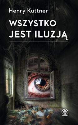 Okładka książki Wszystko jest iluzją