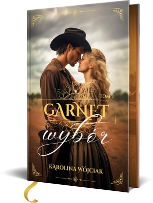 Wybór. Garnet. Tom 3 (ilustrowane brzegi). Autor: Wójciak Karolina. SmakLiter.pl Okładka książki Wybór. Garnet. Tom 3 (ilustrowane brzegi)