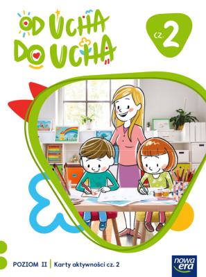 Okładka książki Wychowanie przedszkolne OD UCHA DO UCHA 4-latki poziom 2 cześć 2  Karty aktywności