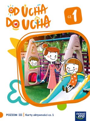 Okładka książki Wychowanie przedszkolne OD UCHA DO UCHA 5-latki poziom 3 cześć 1 Karty aktywności