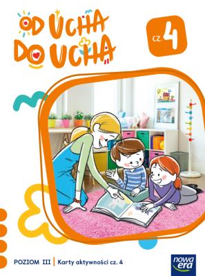 Okładka książki Wychowanie przedszkolne OD UCHA DO UCHA 5-latki poziom 3 cześć 4 Karty aktywności