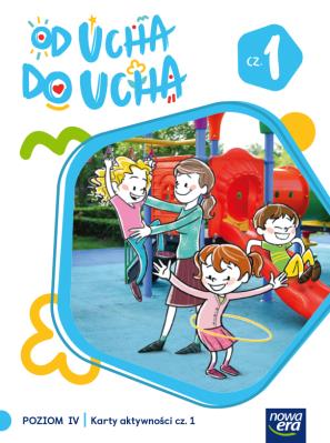 Okładka książki Wychowanie przedszkolne OD UCHA DO UCHA 6-latki poziom 4 cześć 1 Karty aktywności