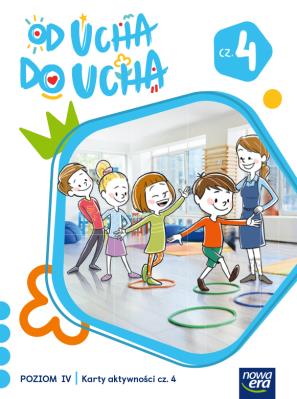 Okładka książki Wychowanie przedszkolne OD UCHA DO UCHA 6-latki poziom 4 część 4 Karty aktywności