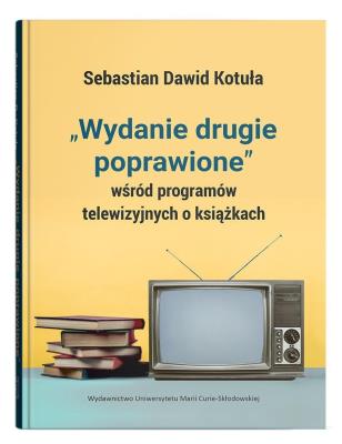 'Wydanie drugie poprawione' wśród programów telewizyjnych o książkach. Autor: Kotuła Sebastian Dawid. SmakLiter.pl Okładka książki 'Wydanie drugie poprawione' wśród programów telewizyjnych o książkach