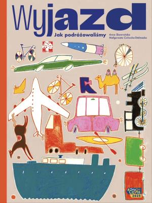 Wyjazd Jak podróżujemy. Autor: Skowrońska Anna. SmakLiter.pl Okładka książki Wyjazd Jak podróżujemy