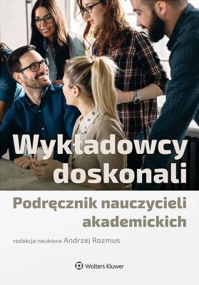 Okładka książki Wykładowcy doskonali. Podręcznik nauczycieli akademickich