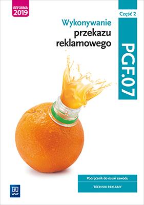 Okładka książki Wykonywanie przekazu reklamowego. PGF.07. cz.2