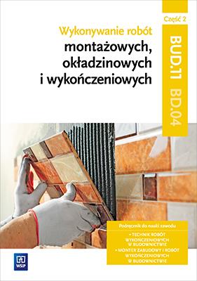 Wykonywanie robót montażowych Kw. BD.04 cz.2 WSiP. Autor: Robert Pyszel, Renata Solonek. SmakLiter.pl Okładka książki Wykonywanie robót montażowych Kw. BD.04 cz.2 WSiP