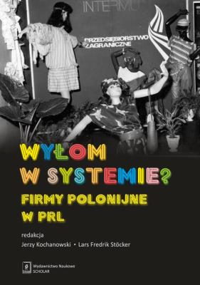 Wyłom w systemie?. Autor: Jakub Gałęziowski, Gumiela Martin, Jasiecki Krzysztof, Jastrząb Mariusz, Kochanowski Jerzy, Stöcker. SmakLiter.pl Okładka książki Wyłom w systemie?