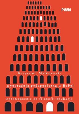 Okładka książki Wyobraźnia pedagogiczna w Babel