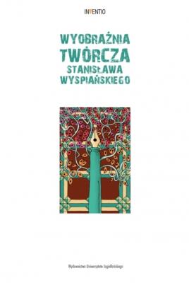 Okładka książki Wyobraźnia twórcza Stanisława Wyspiańskiego. Inventio