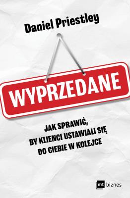 Okładka książki Wyprzedane. Jak sprawić, by klienci ustawiali się do ciebie w kolejce