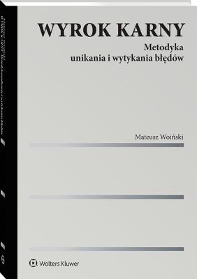 Okładka książki Wyrok karny. Metodyka unikania i wytykania błędów