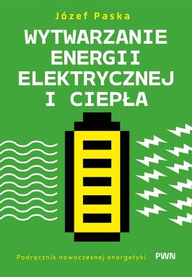 Okładka książki Wytwarzanie energii elektrycznej i ciepła