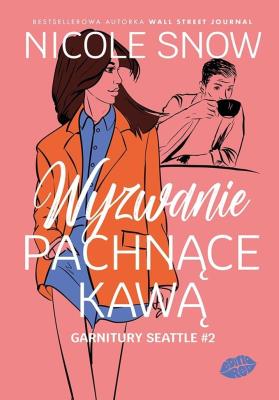 Okładka książki Wyzwanie pachnące kawą. Garnitury Seattle. Tom 2