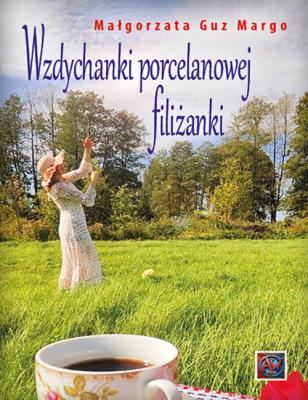 Okładka książki Wzdychanki porcelanowej filiżanki