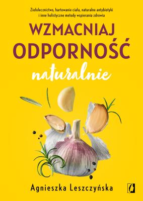 Okładka książki Wzmacniaj odporność naturalnie