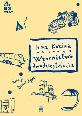 Wzornictwo dwudziestolecia. Autor: Kozina Irma. SmakLiter.pl Okładka książki Wzornictwo dwudziestolecia