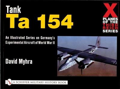 X Planes of the Third Reich - An Illustrated Series on Germany’s Experimental Aircraft of World War II. Autor: David Myhra. SmakLiter.pl Okładka książki X Planes of the Third Reich - An Illustrated Series on Germany’s Experimental Aircraft of World War II