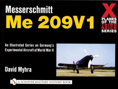 X Planes of the Third Reich - An Illustrated Series on Germany’s Experimental Aircraft of World War II. Autor: David Myhra. SmakLiter.pl Okładka książki X Planes of the Third Reich - An Illustrated Series on Germany’s Experimental Aircraft of World War II