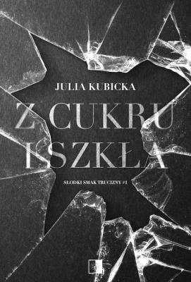 Okładka książki Z cukru i szkła. Słodki smak trucizny wyd. kieszonkowe